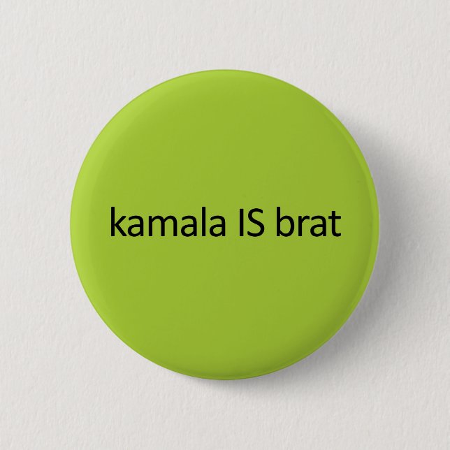 kamala IS brat 6 Cm Round Badge (Front)
