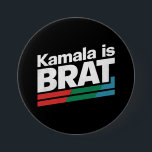 Kamala Is Brat 7.5 Cm Round Badge<br><div class="desc">Kamala Is Brat</div>