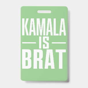 Kamala Is Brat  ID Badge