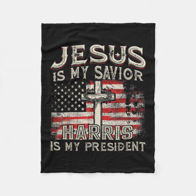 Kamala Jesus Is My Saviour Harris Is My President  Fleece Blanket (Front)