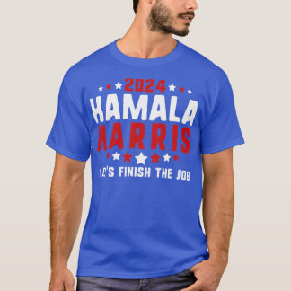 Kamala  Lets Finish the Job 5 T-Shirt