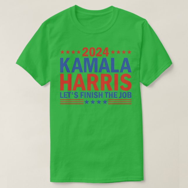 Kamala  Lets Finish the Job 8 T-Shirt (Design Front)