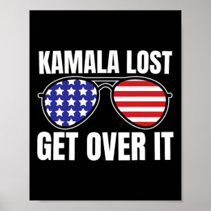 Kamala Lost Get Over It Funny Trump Victory Electi Poster