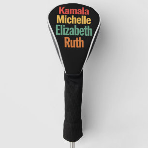 Kamala Michelle Elizabeth Ruth Feminist Political Golf Head Cover