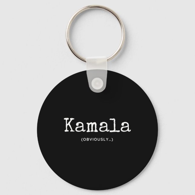 Kamala (obviously)  key ring (Front)