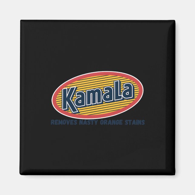 Kamala Removes Nasty Orange Stains Funny  Magnet (Front)