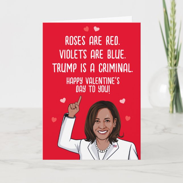 Kamala Valentine - Trump is a Criminal Happy V-Day Card (Front)