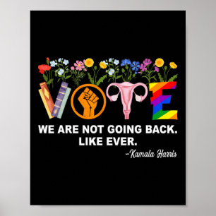 Kamala-we Are Not Going Back Like Ever Feminist Hu Poster