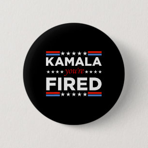Kamala You're Fired Funny 6 Cm Round Badge