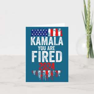 Kamala You're Fired Funny Anti Kamala Harris Elect Card