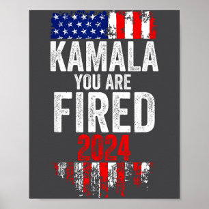 Kamala You're Fired Funny Anti Kamala Harris Elect Poster