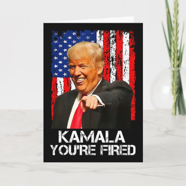 Kamala You're Fired Funny President Trump Laughing Card (Front)