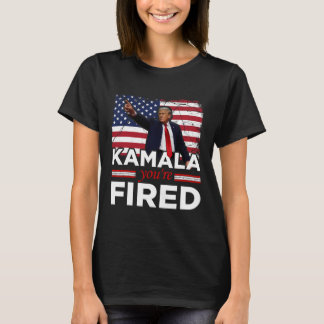 Kamala You're Fired Funny T-Shirt
