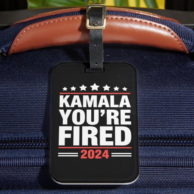 Kamala You're Fired Kamala Harris 2024 Luggage Tag (Front Insitu 2)