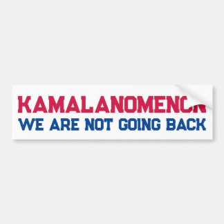 KAMALANOMENON Kamala Harris We are not going back Bumper Sticker