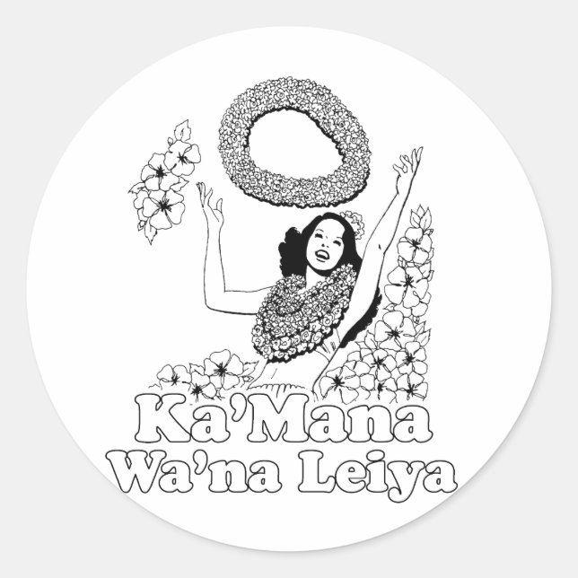 Ka'mana Wana Lei Ya Classic Round Sticker (Front)