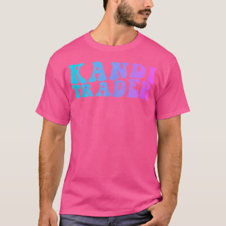 Kandi Trader Raver Edm Music Festival Rave T-Shirt