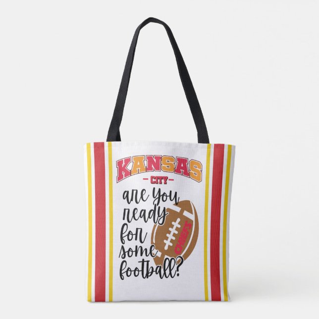 Kansas City Are You Ready For Some Football Tote Bag (Back)