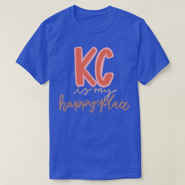 Kansas City is my Happy Place T-Shirt (Design Front)