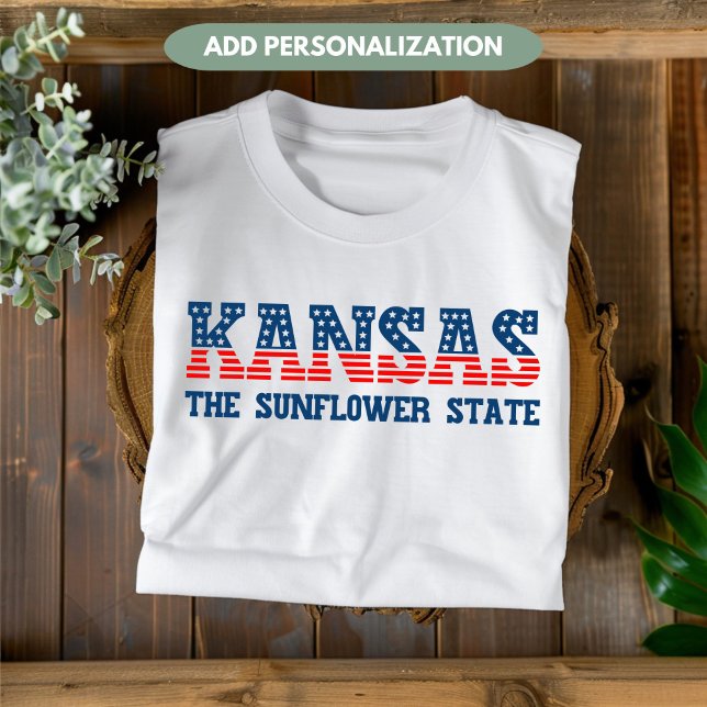 Kansas Patriotic The Sunflower State Custom T-Shirt (Creator Uploaded)