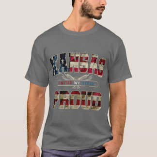 Kansas Proud United We Stand Proud Strong Awesome T-Shirt
