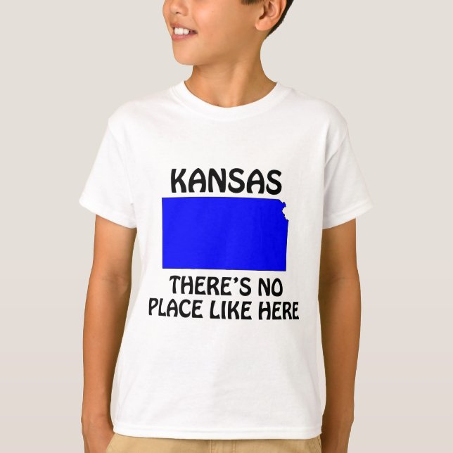 Kansas - There's No Place Like Here T-Shirt (Front)