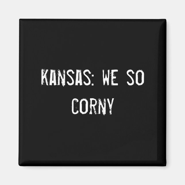 kansas: we so corny magnet (Front)