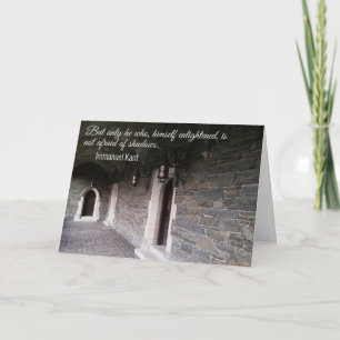Kant Quote Cloisters Dark Hallway Fear of Shadows Card