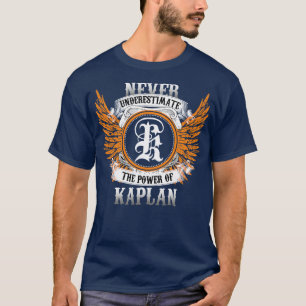 Kaplan Name Shirt Never Underestimate The Power Of