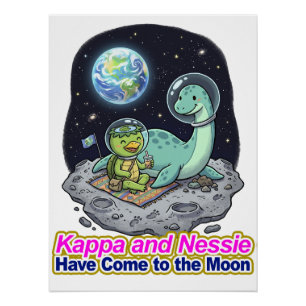 Kappa and Nessie Have Come to the Moon Poster