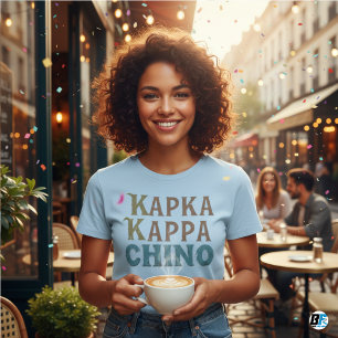 Kappa Kappa Chino Funny Coffee Lover T-Shirt