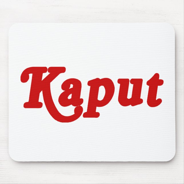 KAPUT ♦ NOT WORK ♦ MOUSE PAD (Front)