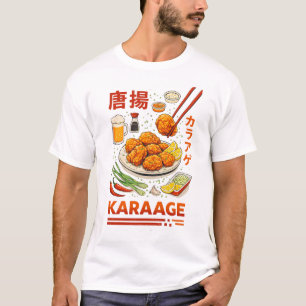Karaage – Japanese Fried Chicken Food Art T-Shirt