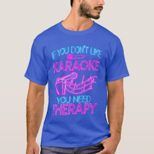 Karaoke Singer 80s Retro If You gift T-Shirt