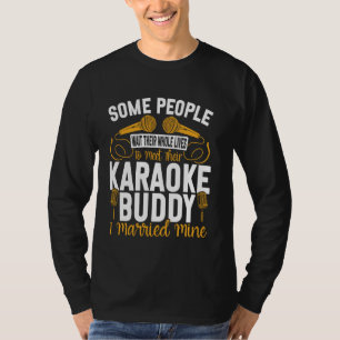 Karaoke Singer Husband Wife Marriage Wedding 80s R T-Shirt
