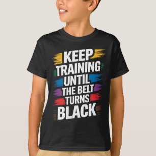 Karate Belt Taekwondo Training Martial Art Promoti T-Shirt
