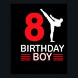 Karate Birthday Tee Boy Gift Kids Taekwondo  Poster<br><div class="desc">Karate Birthday Tee Boy Gift Kids Taekwondo</div>