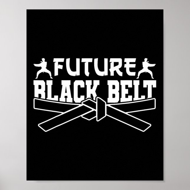 Karate Black Belt Gi Uniform Future Black Belt  Poster (Front)