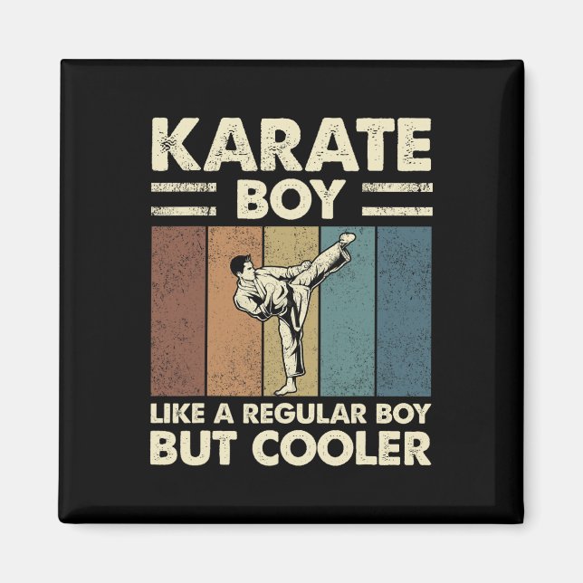 Karate Boy Like A Regular Boy But Cooler Funny Kid Magnet (Front)