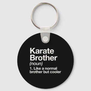 Karate Brother Definition Funny Sports Martial Art Key Ring