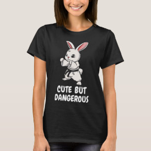 Karate Bunny Cute But Dangerous Funny Martial Arts T-Shirt