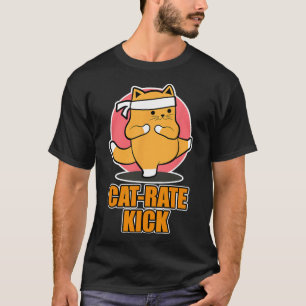 Karate Cat Design For Sports Fans - Cat-rate Kick  T-Shirt