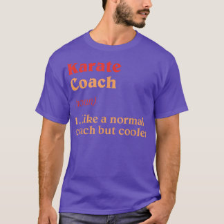 Karate Coach Definition Funny Sensei Humour T-Shirt