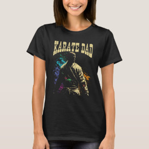 Karate Dad Best Daddy Ever MMA Martial Artist Fath T-Shirt