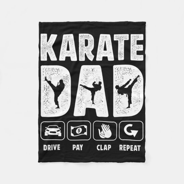 Karate Dad Drive Pay Clap Repeat Karate Father  Fleece Blanket (Front)