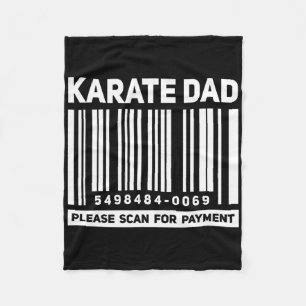 Karate Dad Scan For Payment Funny Rcode Father Fleece Blanket