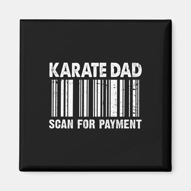 Karate Dad Scan For Payment Rcode Father's Day  Magnet (Front)