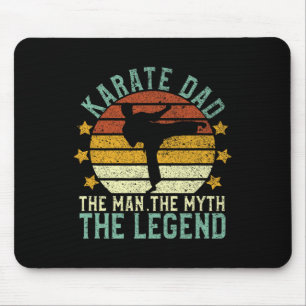 Karate Dad The Man The Myth The Legend Mouse Pad