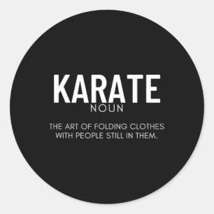 Karate Definition Funny Karateka Classic Round Sticker