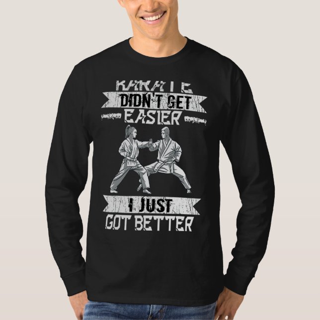 Karate Didn't Get Easier Self Defence Black Belt M T-Shirt (Front)
